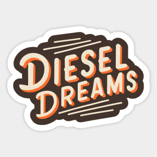 Diesel dreams Sticker